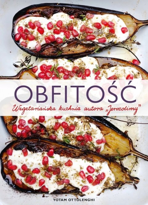OBFITOŚĆ. WEGETARIAŃSKA KUCHNIA Yotam Ottolenghi (FOLIA)