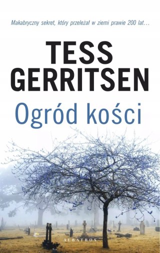 OGRÓD KOŚCI Tess Gerritsen