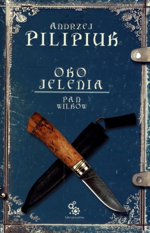 OKO JELENIA. PAN WILKÓW Andrzej Pilipiuk