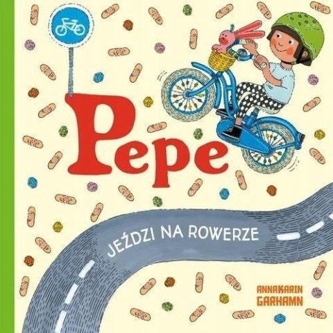 PEPE JEŹDZI NA ROWERZE Anna-Karin Garhamn