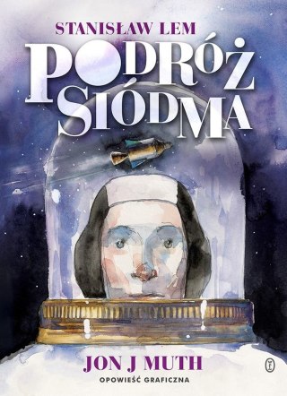PODRÓŻ SIÓDMA Stanisław Lem, Jon J Muth
