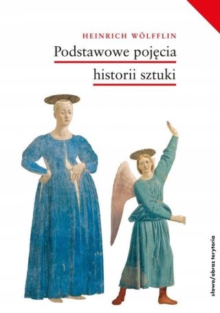 PODSTAWOWE POJĘCIA HISTORII SZTUKI Wolfflin Heinrich