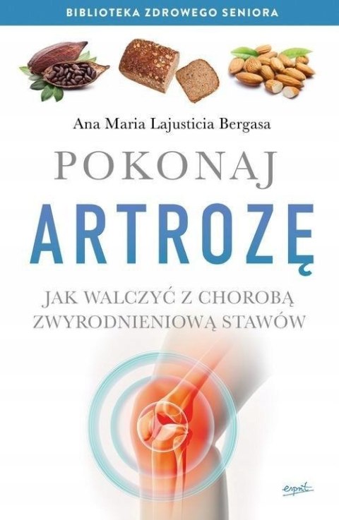 POKONAJ ARTROZĘ Ana Maria Lajusticia Bergasa