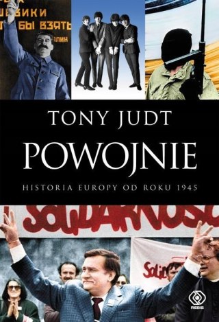 POWOJNIE. HISTORIA EUROPY OD ROKU 1945 Tony Judt