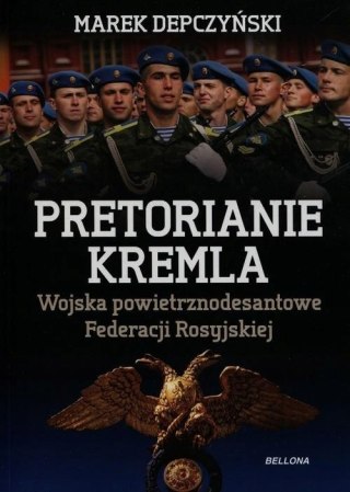 PRETORIANIE KREMLA Marek Depczyński