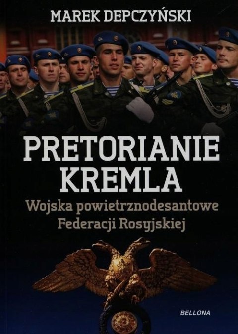 PRETORIANIE KREMLA Marek Depczyński