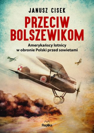 PRZECIW BOLSZEWIKOM Janusz Cisek