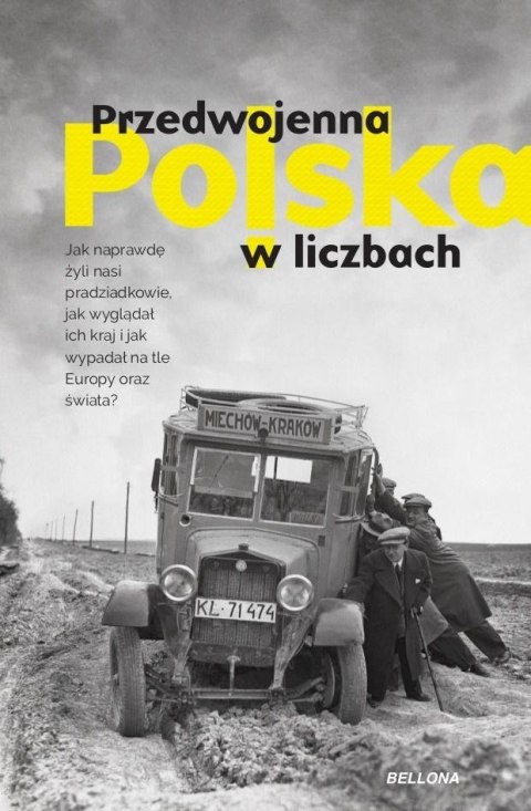 PRZEDWOJENNA POLSKA W LICZBACH Kamil Janicki, Rafał Kuzak, Dariusz Kaliński