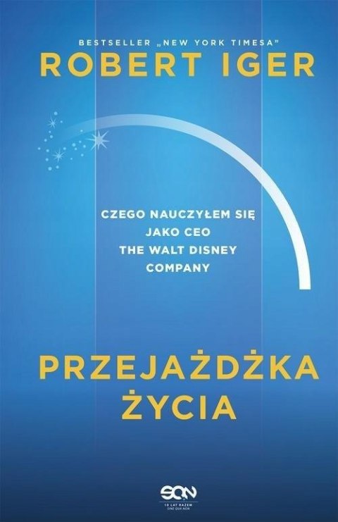 PRZEJAŻDŻKA ŻYCIA Robert Iger