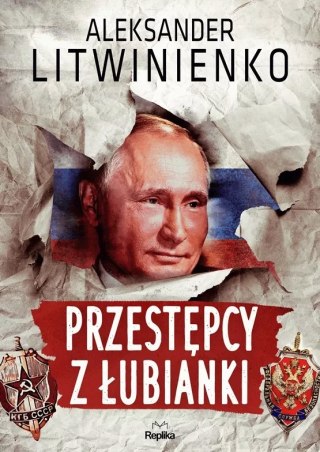 PRZESTĘPCY Z ŁUBIANKI Aleksander Litwinienko