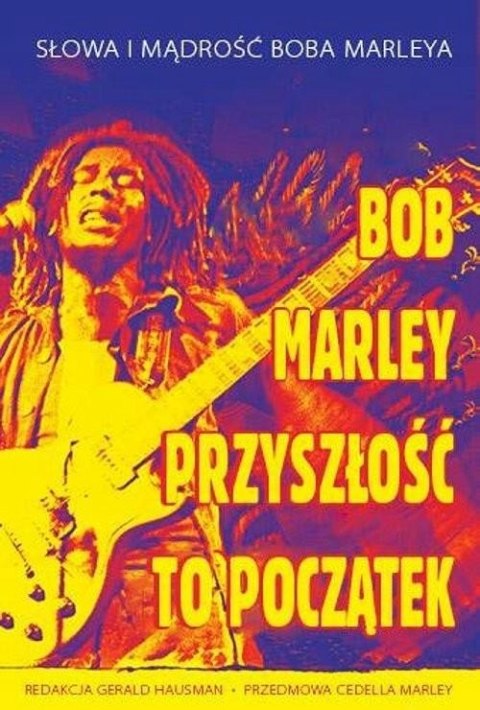 PRZYSZŁOŚĆ TO POCZĄTEK Bob Marley