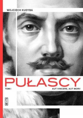 PUŁASCY. TOM 1 Wojciech Kudyba