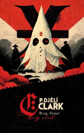 RING SHOUT P. Djeli Clark