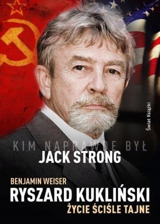 RYSZARD KUKLIŃSKI. ŻYCIE ŚCIŚLE TAJNE Benjamin Weiser