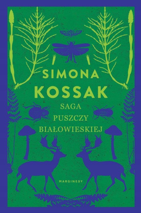 SAGA PUSZCZY BIAŁOWIESKIEJ Simona Kossak (OPIS)