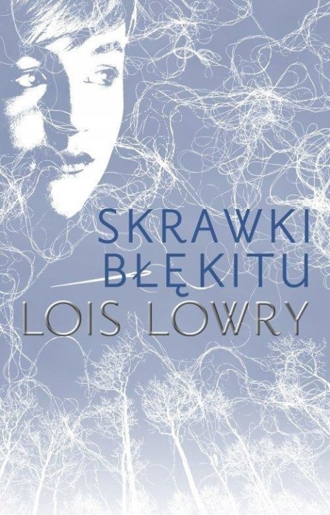 SKRAWKI BŁĘKITU Lois Lowry