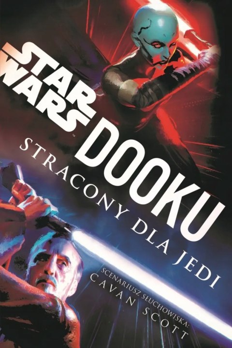 STAR WARS. DOOKU. STRACONY DLA JEDI Cavan Scott