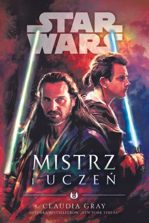 STAR WARS. MISTRZ I UCZEŃ Claudia Gray
