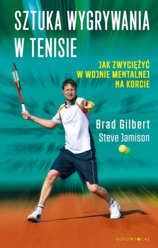 SZTUKA WYGRYWANIA W TENISIE Steve Jamison