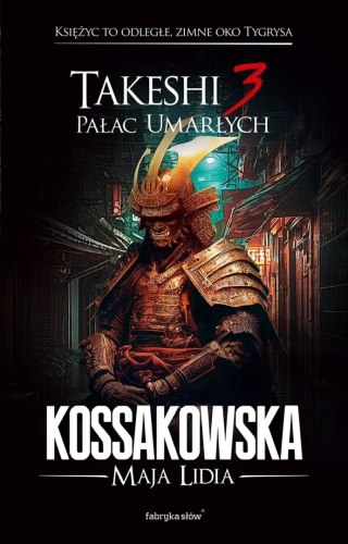 TAKESHI 3. PAŁAC UMARŁYCH Maja Lidia Kossakowska