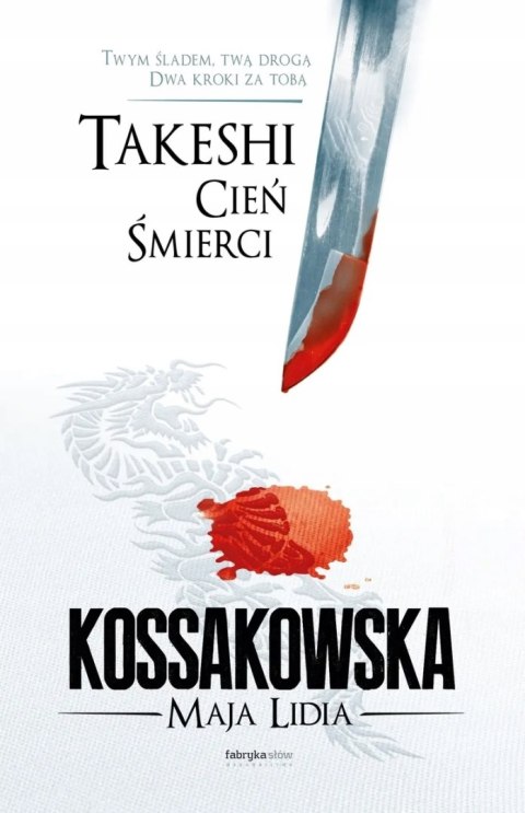 TAKESHI. CIEŃ ŚMIERCI Maja Lidia Kossakowska