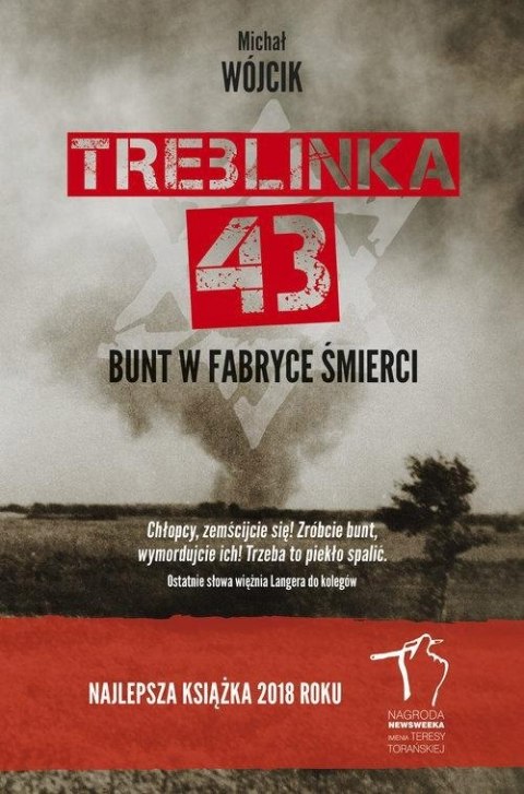 TREBLINKA 43. BUNT W FABRYCE ŚMIERCI Michał Wójcik