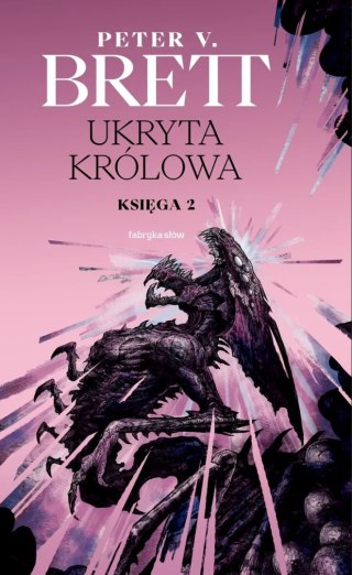UKRYTA KRÓLOWA. KSIĘGA 2 Peter V. Brett