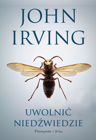 UWOLNIĆ NIEDŹWIEDZIE John Irving