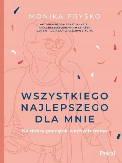 WSZYSTKIEGO NAJLEPSZEGO DLA MNIE Monika Pryśko
