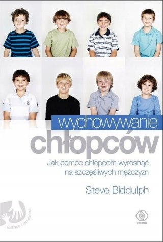 WYCHOWYWANIE CHŁOPCÓW Steve Biddulph