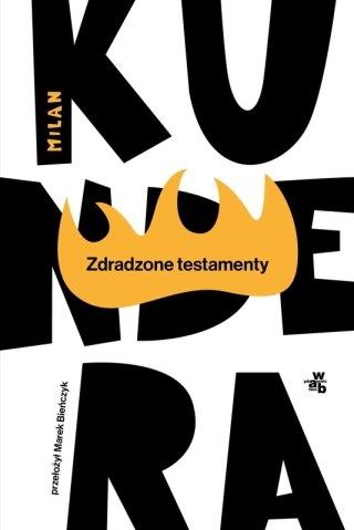 ZDRADZONE TESTAMENTY Milan Kundera