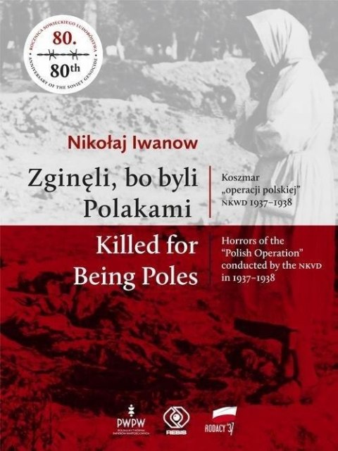 ZGINĘLI BO BYLI POLAKAMI Nikołaj Iwanow (NOWA/FOLIA)