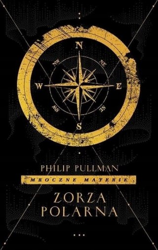 ZORZA POLARNA. CYKL MROCZNE MATERIE Philip Pullman