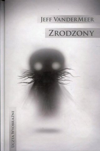 ZRODZONY Jeff Vandermeer