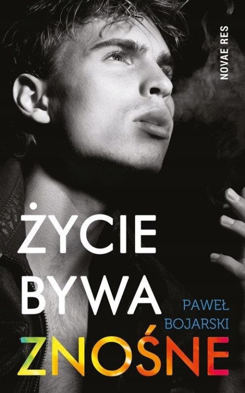ŻYCIE BYWA ZNOŚNIE Paweł Bojarski
