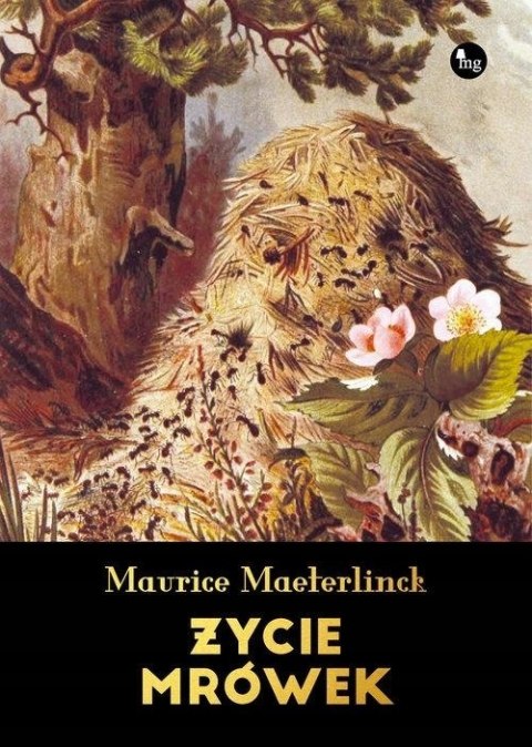 ŻYCIE MRÓWEK Maurice Maeterlinck