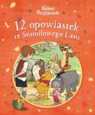 12 OPOWIASTEK ZE STUMILOWEGO LASU. KUBUŚ I PRZYJACIELE