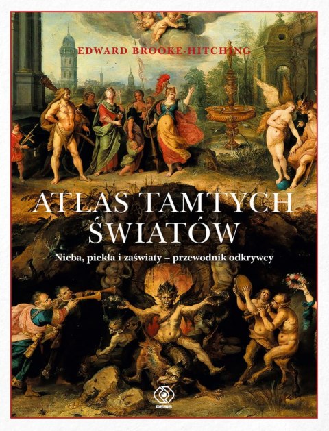 ATLAS TAMTYCH ŚWIATÓW Edward Brooke-Hitching