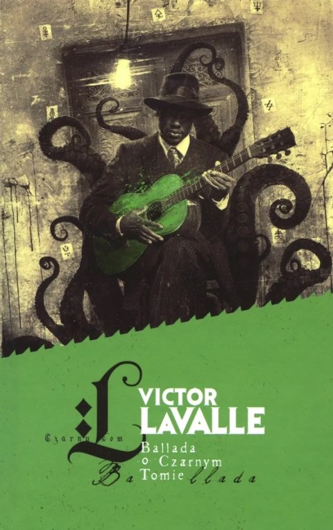 BALLADA O CZARNYM TOMIE Victor LaValle