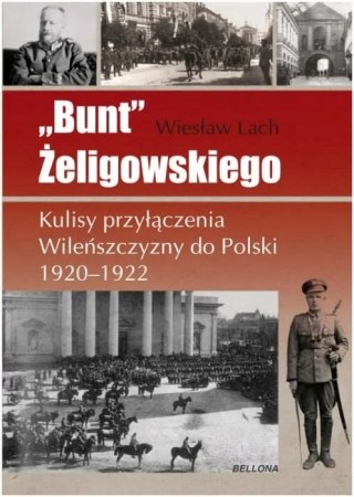 BUNT ŻELIGOWSKIEGO Wiesław Bolesław Łach