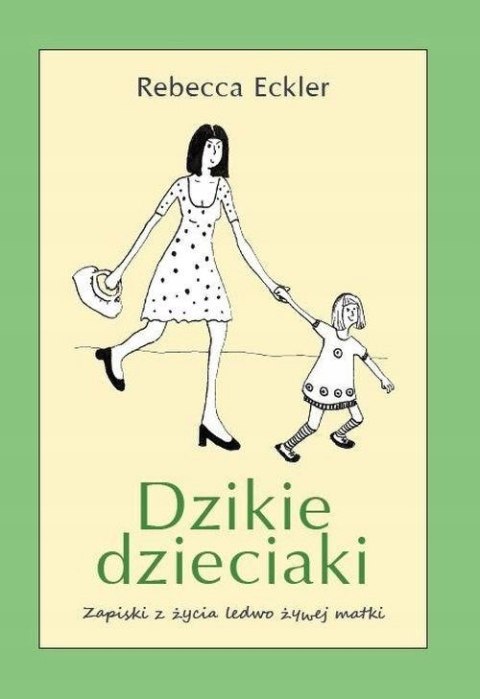 DZIKIE DZIECIAKI Rebecca Eckler