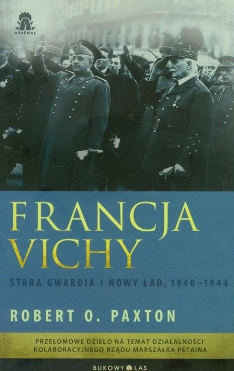 FRANCJA VICHY. STARA GWARDIA I NOWY ŁAD 1940-1944 Robert O. Paxton