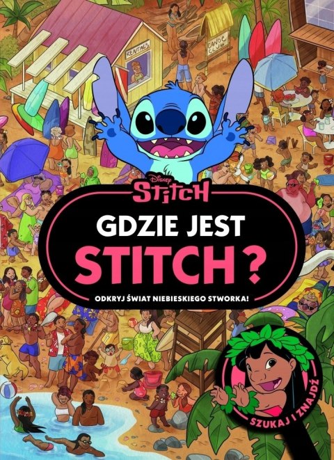 GDZIE JEST STITCH? ODKRYJ ŚWIAT NIEBIESKIEGO STWORKA