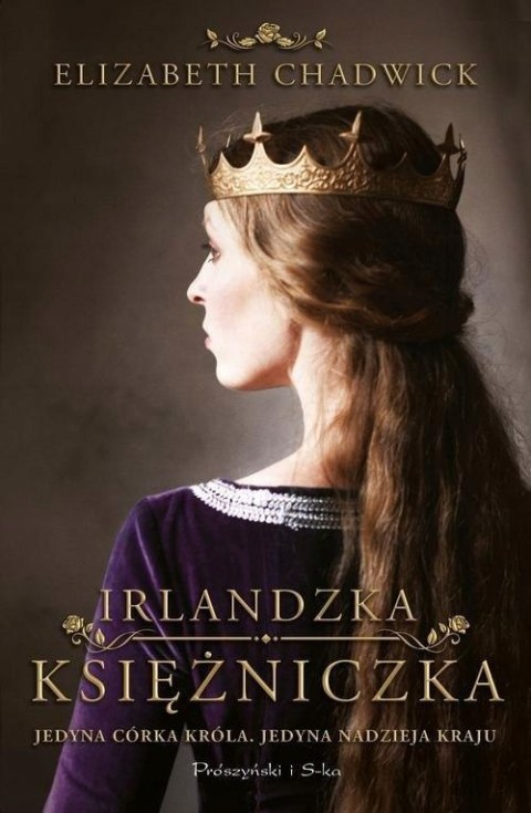 IRLANDZKA KSIĘŻNICZKA Elizabeth Chadwick