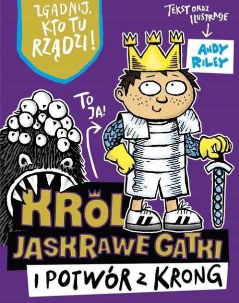 KRÓL JASKRAWE GATKI I POTWÓR Z KRONG Andy Riley