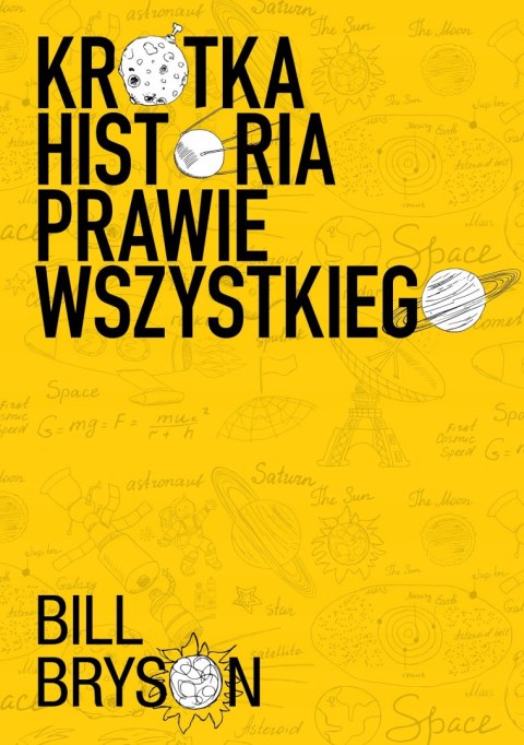 KRÓTKA HISTORIA PRAWIE WSZYSTKIEGO Bill Bryson