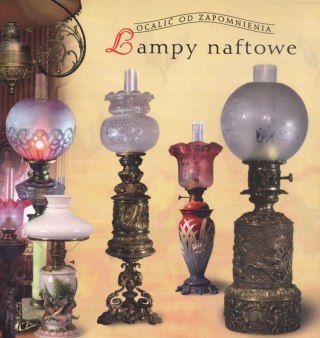 LAMPY NAFTOWE W POLSCE Teresa Jabłońska