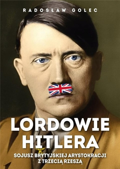 LORDOWIE HITLERA Radosław Golec