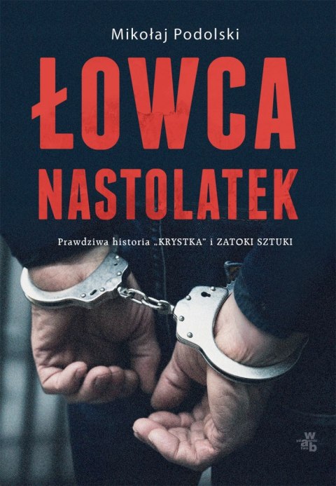 ŁOWCA NASTOLATEK Mikołaj Podolski