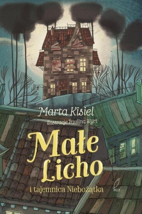 MAŁE LICHO I TAJEMNICA NIEBOŻĄTKA Marta Kisiel